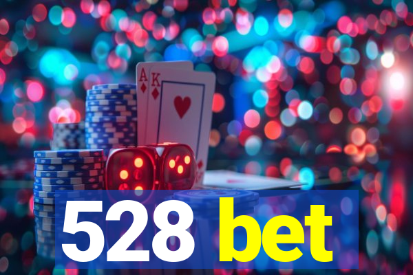 528 bet